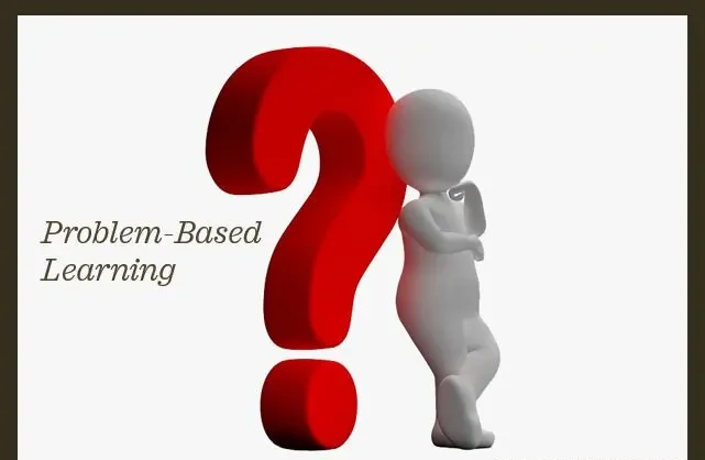 Problem Based Learning
