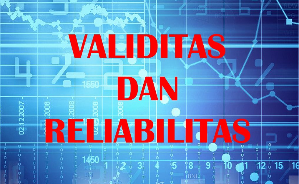 Validitas dan Reliabilitas